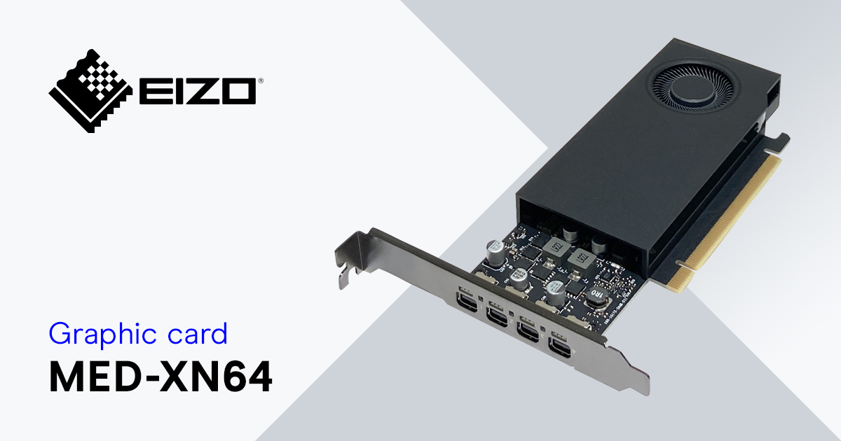 MED-XN64: Graphics card for EIZO RadiForce displays